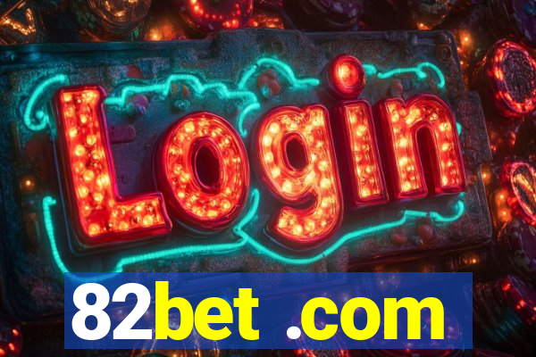 82bet .com